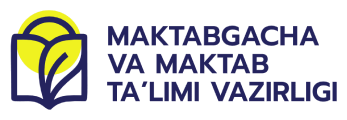 Maktabgacha va maktab ta’limi vazirligi